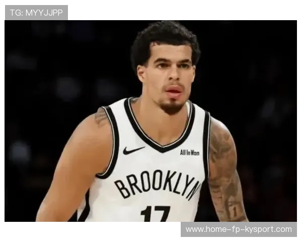 小波特突破制造空间命中，篮网攻势如潮